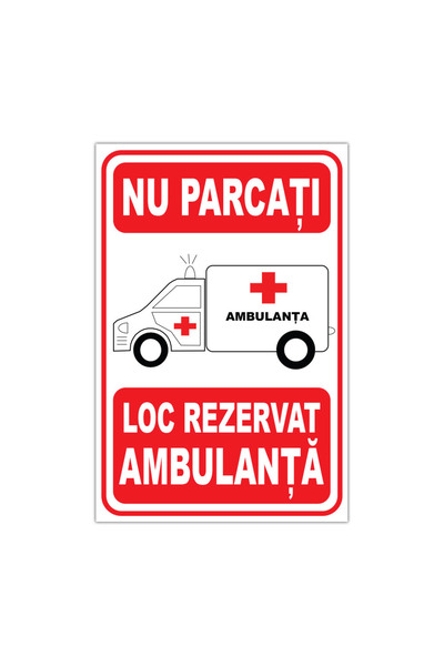 CUBIKA Indicator Nu parcati - Loc rezervat ambulanta, CUBIKA, PVC 3 mm, 10x15 cm