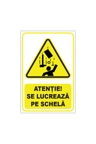 CUBIKA Indicator de avertizare "Atentie! Se lucreaza pe schela, CUBIKA, PVC 3...