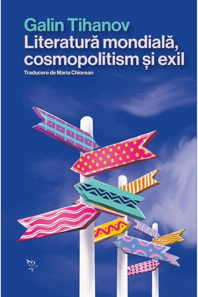 UNIVERSITATEA LUCIAN BLAGA DIN SIBIU Literatura mondiala, cosmopolitism si ex...