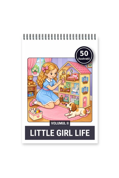 Legendary Gifts Carte de colorat, 50 de ilustrații Little Girl Life - Volumul...