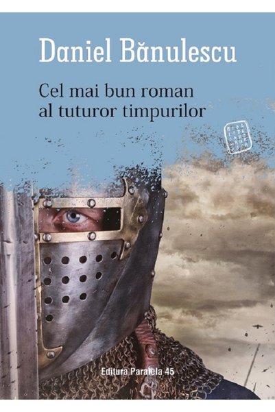 Paralela 45 Cel mai bun roman al tuturor timpurilor - Daniel Banulescu