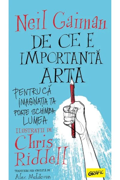 Grupul Editorial Art De ce e importanta arta - Neil Gaiman