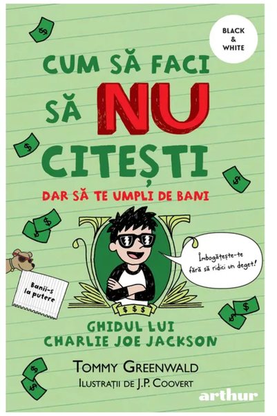 ARTHUR Cum să faci să NU citești dar să te umpli de bani: Ghidul lui Charlie ...