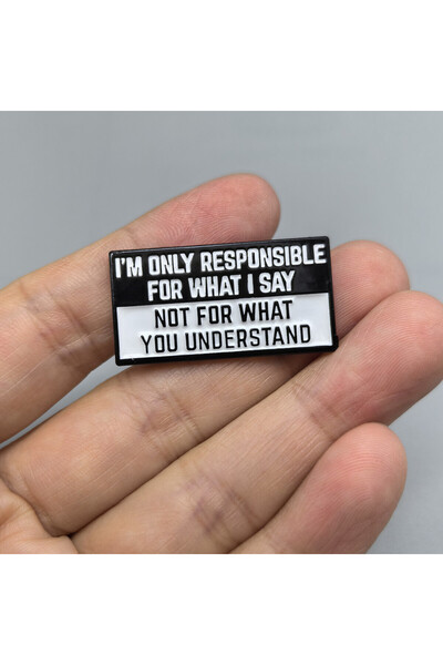 Choice Im Only Responsible Funny Attitude Quote Enamel Pin I'm Only Responsib...