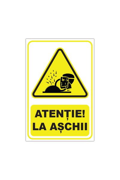 CUBIKA Indicator de avertizare "Atentie! La aschii, CUBIKA, PVC 3 mm, 30x45 cm