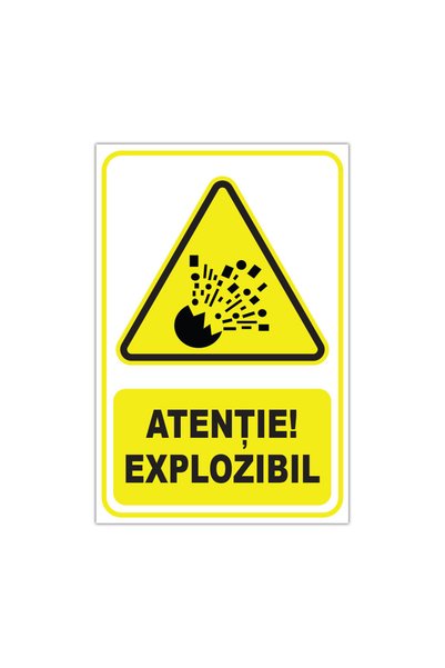 CUBIKA Indicator de avertizare Atentie! Explozibil, CUBIKA, PVC 3 mm, 30x45 cm