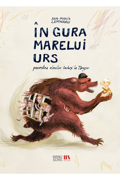 MANUSCRIS In gura marelui urs - Ana-Maria Lemnaru