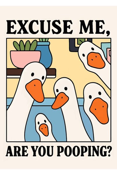 BLANKD Excuse Me, Are You Pooping Funny Metal Poster - Magnetic Wall Art Print