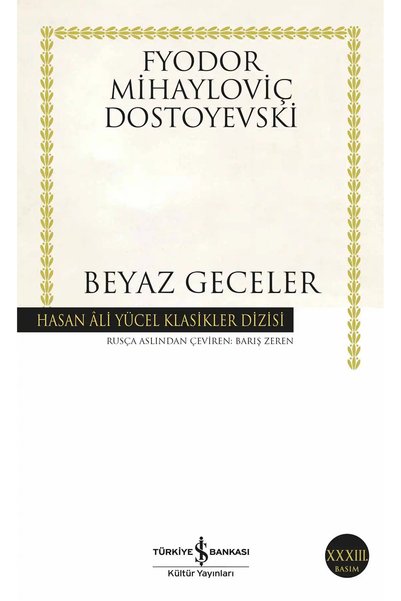 TÜRKİYE İŞ BANKASI KÜLTÜR YAYINLARI Beyaz Geceler (Karton Kapak)