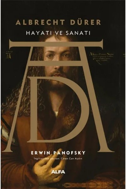 Alfa Yayınları Albrecht Dürer - Hayatı ve Sanatı (Ciltli) / Erwin Panofsky + Sanat Kitabı