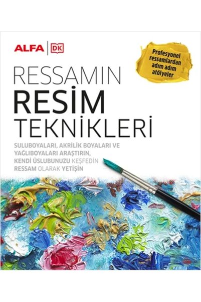 Alfa Yayınları Ressamın Resim Teknikleri (Ciltli) / Kolektif + Sanat Kitabı