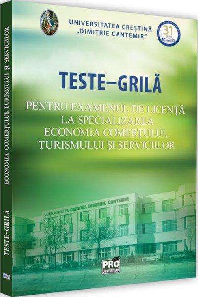 Pro Universitaria Teste grila pentru examenul de licenta la specializarea eco...