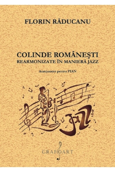 GRAFOART Colinde romanesti rearmonizate in maniera jazz - Florin Raducanu