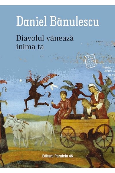 Paralela 45 Diavolul vaneaza inima ta - Daniel Banulescu