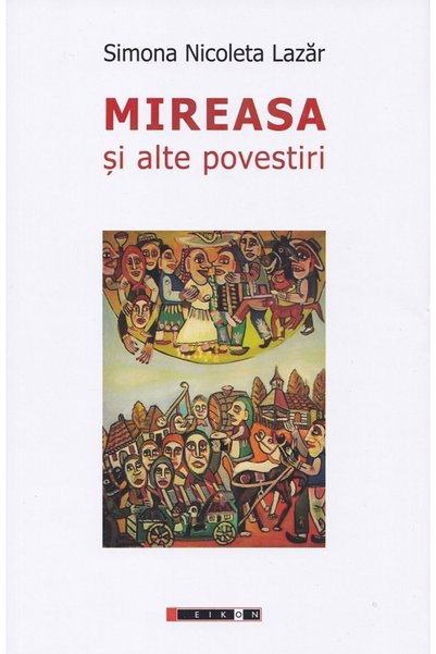 Eikon Mireasa si alte povestiri - Simona Nicoleta Lazar