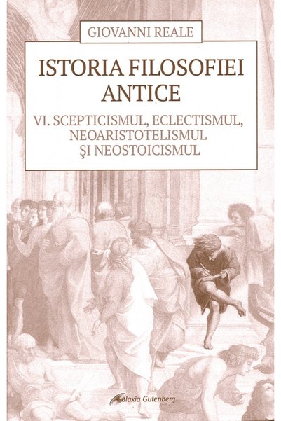 Galaxia Gutenberg Istoria filosofiei antice vol.6 - Giovanni Reale