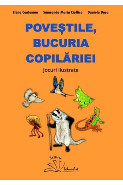 TEHNO-ART Povestile, bucuria copilariei - Elena Contoman