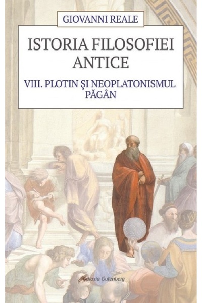 Galaxia Gutenberg Istoria filosofiei antice Vol.8 - Giovanni Reale