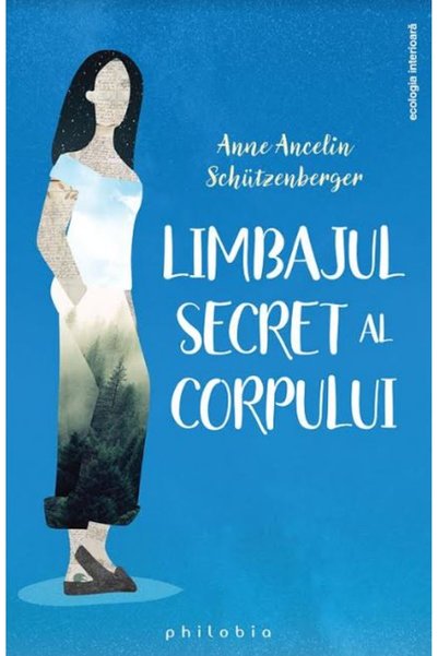 PHILOBIA Limbajul secret al corpului - Anne Ancelin Schutzenberger