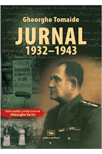 MILITARA Jurnal 1932-1943 - Gheorghe Tomaide