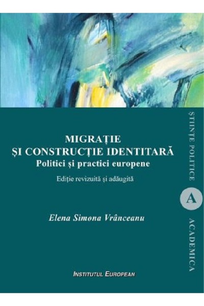 INSTITUTUL EUROPEAN Migratie si constructie identitara - Elena Simona Vranceanu