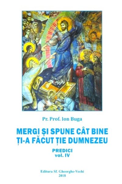 SF. GHEORGHE-VECHI Mergi si spune cat de bine ti-a facut tie Dumnezeu - Ioan ...