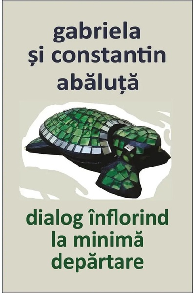 Cartex Dialog inflorind la minima departare - Gabriela Abaluta, Constantin Ab...