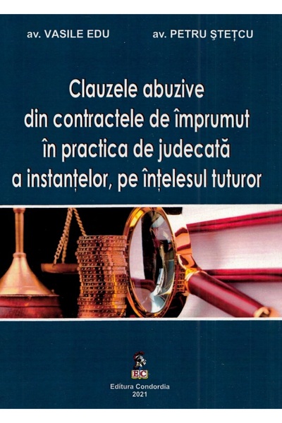 CONDORDIA Clauzele abuzive din contractele de imprumut in practica de judecat...