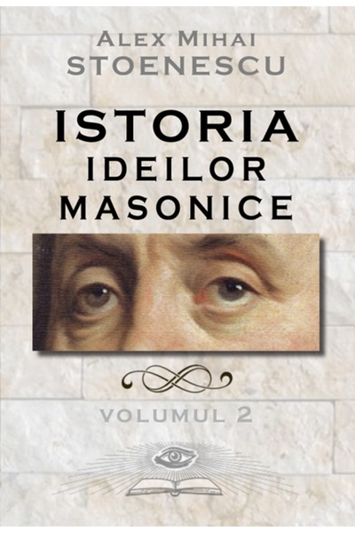 Rao Istoria ideilor masonice Vol. 2 - Alex Mihai Stoenescu