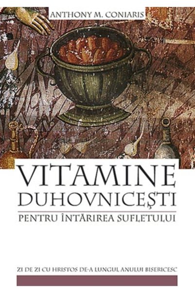 Editura Sophia Vitamine duhovnicesti pentru intarirea sufletului - Anthony M....