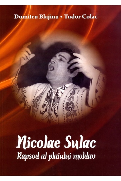 GRAFEMA LIBRIS Nicolae Sulac: Rapsod al plaiului moldav - Dumitru Blajinu, Tu...