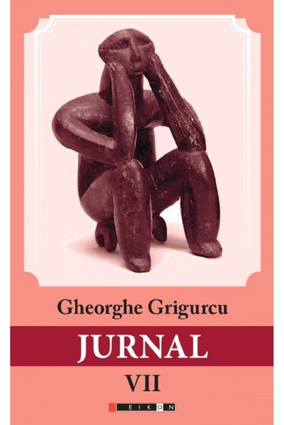 Eikon Jurnal Vol.7 - Gheorghe Grigurcu
