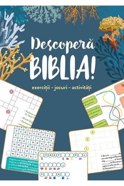 Casa Cartii Descopera Biblia! Exercitii, jocuri, activitati