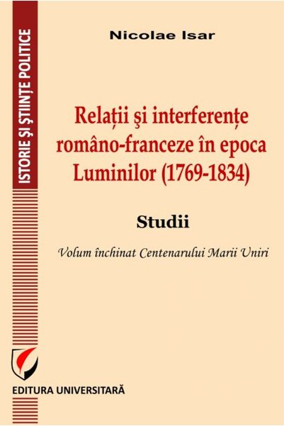 Universitara Relatii si interferente romano-franceza in epoca Luminilor (1769...