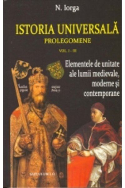 SAECULUM I.O. Istoria universala vol. I-III- N. Iorga