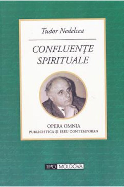 TIPO MOLDOVA Confluente spirituale - Tudor Nedelcea