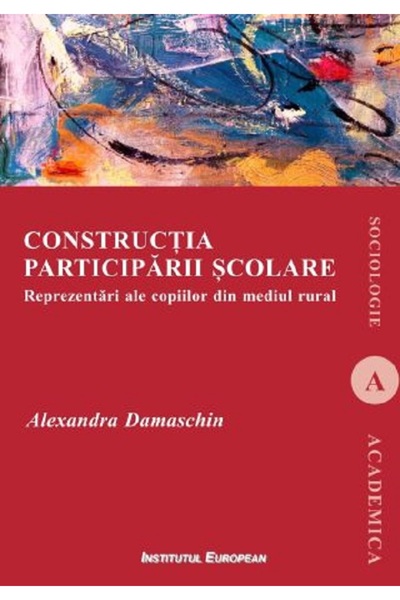 INSTITUTUL EUROPEAN Constructia participarii scolare. Reprezentari ale copiil...