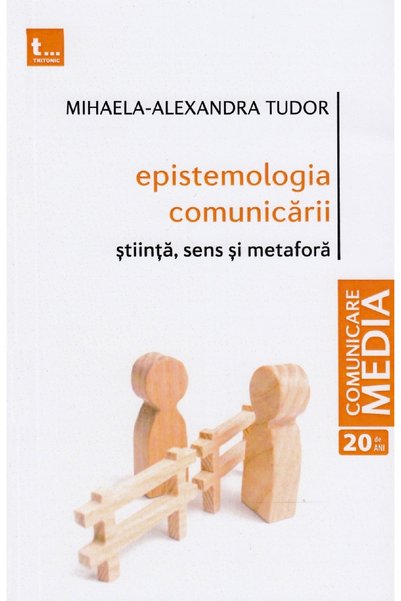Tritonic Epistemologia comunicarii - Mihaela-Alexandra Tudor