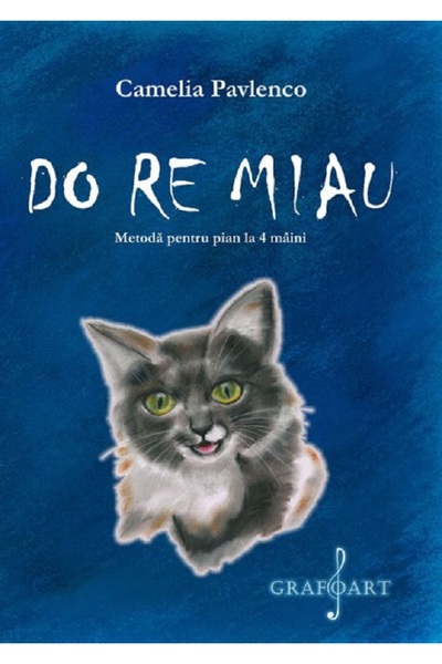 GRAFOART Do Re Miau. Metoda pentru pian la 4 maini - Camelia Pavlenco