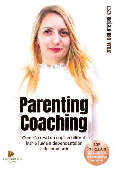 FLOARE DE IRIS Coaching pentru părinți - Otilia Obrintetchi
