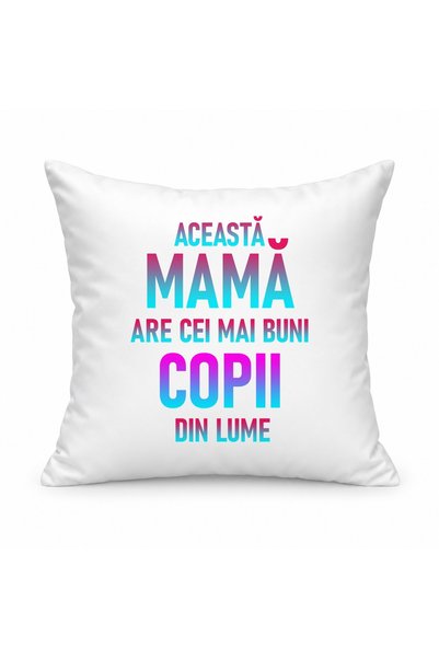 Fabricacucadouri.ro Pernă personalizată Aceasta mama are cei mai buni copii d...