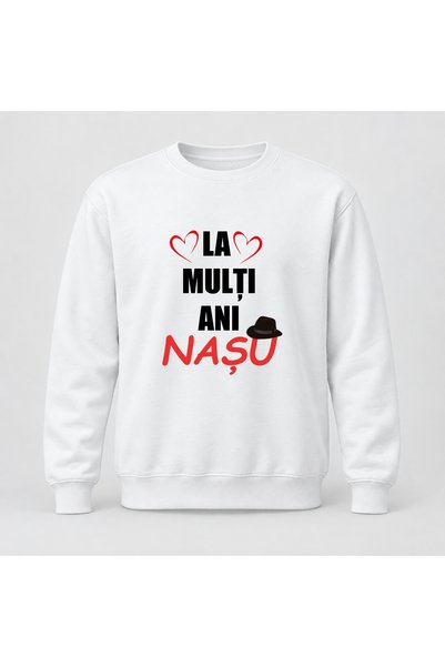 Fabricacucadouri.ro Pulover personalizat La multi ani nasu, model 1