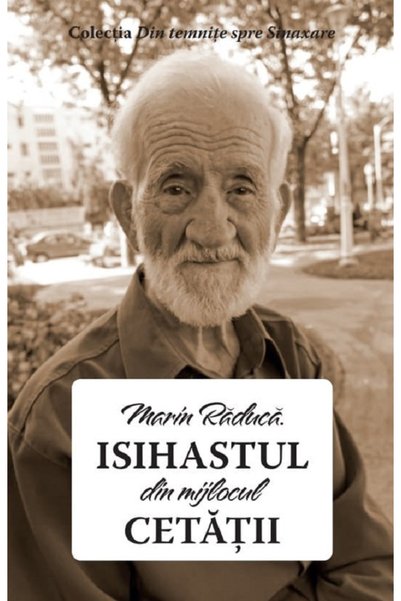AREOPAG Isihastul din mijlocul cetatii - Marin Raduca