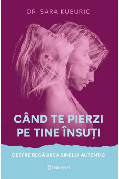 Bookzone Cand te pierzi pe tine insuti - Sara Kuburic