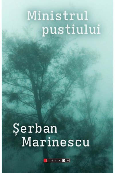 Eikon Ministrul pustiului - Serban Marinescu