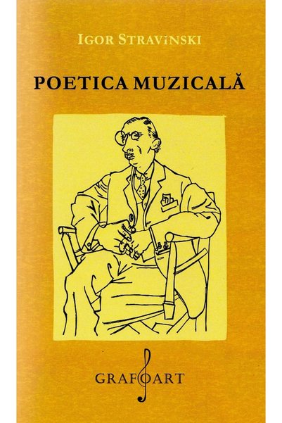 GRAFOART Poetica muzicala - Igor Stravinski