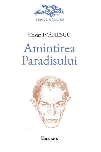 JUNIMEA Amintirea paradisului - Cezar Ivanescu