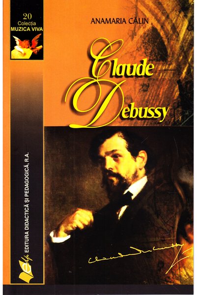 Didactica si Pedagogica Claude Debussy - Anamaria Calin
