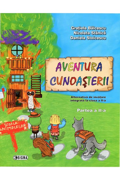 Sigma Aventura cunoasterii. Alternativa de invatare integrata - Clasa 2 Parte...