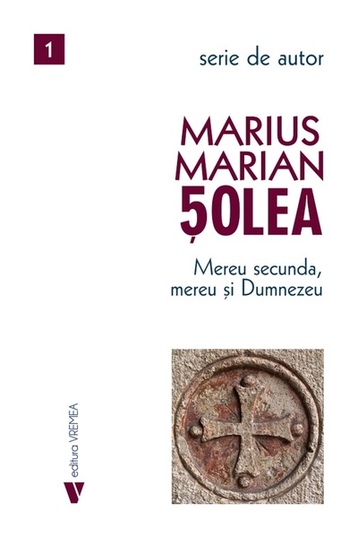 VREMEA Mereu secunda, mereu si Dumnezeu - Marius Marian Solea